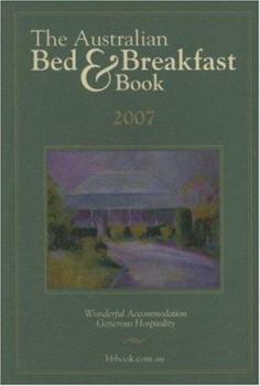 Paperback The Australian Bed and Breakfast Book 2007 Book