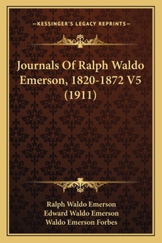 Paperback Journals Of Ralph Waldo Emerson, 1820-1872 V5 (1911) Book