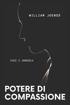 Paperback Potere Di Compassione: Pace E Armonia [Italian] Book