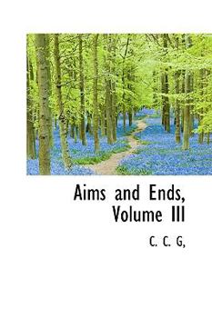 Paperback Aims and Ends, Volume III Book