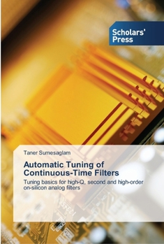 Paperback Automatic Tuning of Continuous-Time Filters Book