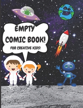 Empty Comic Book For Creative Kids: Sketchbook For Talented Kids, Variety Of Templates, Draw Your Own Comics