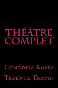 Paperback Théâtre complet: Comédies Roses [French] Book