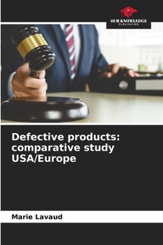 Paperback Defective products: comparative study USA/Europe Book
