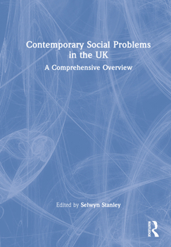Hardcover Contemporary Social Problems in the UK: A Comprehensive Overview Book