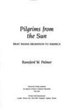 Paperback Pilgrims from the Sun: West Indian Migration to America Book