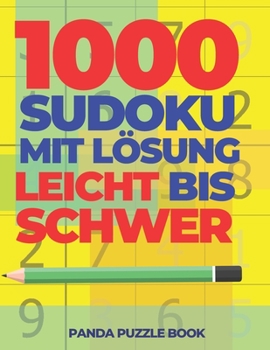 Paperback 1000 Sudoku Mit Lösung Leicht Bis Schwer: Logikspiele Für Erwachsene [German] Book