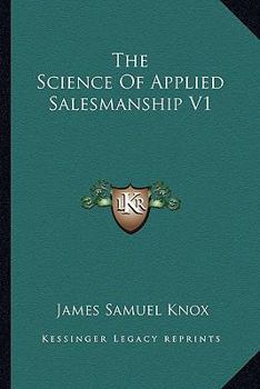 Paperback The Science Of Applied Salesmanship V1 Book