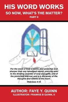Paperback His Word Works: So Now, What's the Matter? Part Ii Book