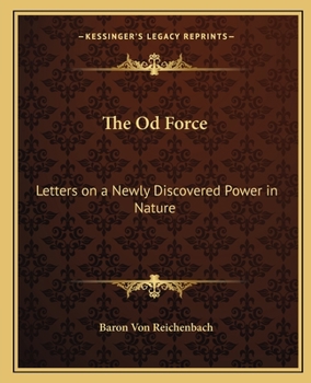 Paperback The Od Force: Letters on a Newly Discovered Power in Nature Book