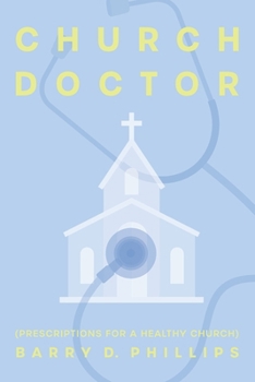 Paperback Church Doctor (Prescriptions for a Healthy Church) Book