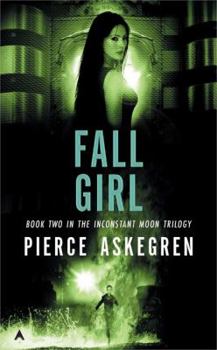 Fall Girl (Ace Science Fiction) - Book #2 of the Inconstant Moon