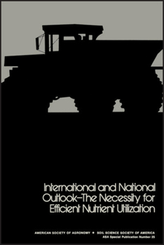 Misc. International and National Outlook: The Necessity for Efficient Nutrient Utilization Book