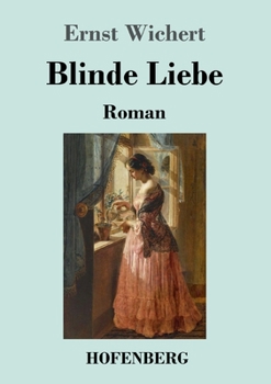 Paperback Blinde Liebe: Roman [German] Book