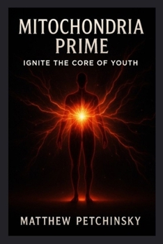 Paperback Mitochondria Prime: Ignite the Core of Youth Book