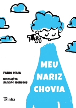 Paperback Meu nariz chovia [Portuguese] Book
