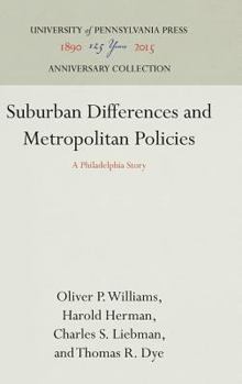 Hardcover Suburban Differences and Metropolitan Policies: A Philadelphia Story Book