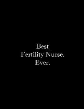 Paperback Best Fertility Nurse. Ever: Line Notebook Handwriting Practice Paper Workbook Book