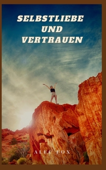 Selbstliebe Und Vertrauen