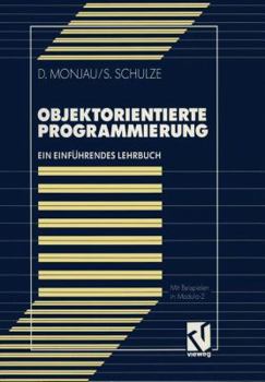 Paperback Objektorientierte Programmierung: Ein Einführendes Lehrbuch Mit Beispielen in Modula-2 [German] Book