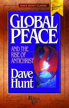 Paperback Global Peace and the Rise of Antichrist: Communism, Ecumenism and the New World Order Book