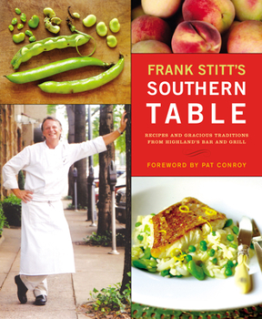 Hardcover Frank Stitt's Southern Table: Recipes and Gracious Traditions from Highlands Bar and Grill Book