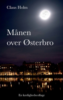 Paperback Månen over Østerbro: En kærlighedscollage [Danish] Book