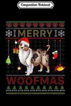 Paperback Composition Notebook: Merry Woofmas Australian Shepherd Dog Lover Christmas Journal/Notebook Blank Lined Ruled 6x9 100 Pages Book