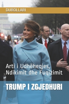 TRUMP I ZGJEDHURI: Arti i Udhëheqjes, Ndikimit dhe Fuqizimit (German Edition)