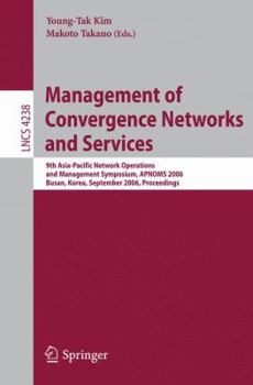 Paperback Management of Convergence Networks and Services: 9th Asia-Pacific Network Operations and Management Symposium, APNOMS 2006 Busan, Korea, September 27- Book