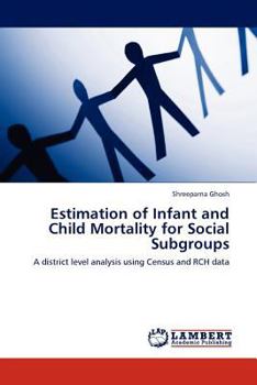 Paperback Estimation of Infant and Child Mortality for Social Subgroups Book