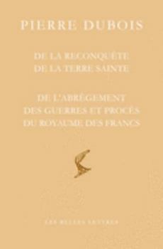 Paperback de la Reconquete de la Terre Sainte: Suivi de de l'Abregement Des Guerres Et Proces Du Royaume Des Francs [French] Book