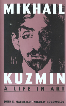 Hardcover Mikhail Kuzmin: A Life in Art Book