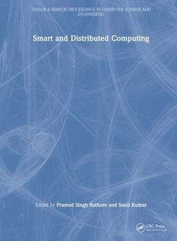 Smart and Distributed Computing (Taylor and Francis Proceedings in Computer Science and Engineering)