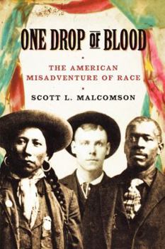 Hardcover One Drop of Blood: The American Misadventure of Race Book