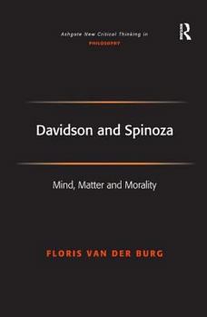 Hardcover Davidson and Spinoza: Mind, Matter and Morality Book