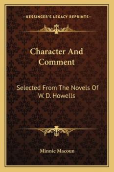 Paperback Character And Comment: Selected From The Novels Of W. D. Howells Book