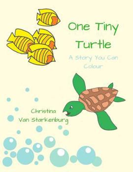 Paperback One Tiny Turtle: A Story You Can Colour Book