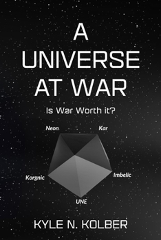 Paperback A Universe At War: Is War Worth It? Book