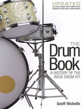 Paperback The Drum Book: A History of the Rock Drum Kit Book