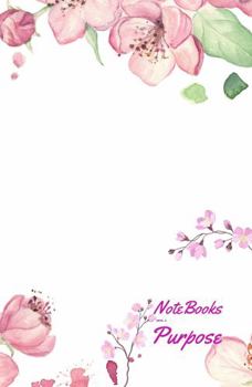 NoteBooks with a Purpose: A 5.25” x 8” Lined Paperback Journal for Work or for School with Inspirational Quote on each page - Contemplate ... -140 Pages (Ruled)