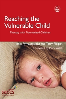 Paperback Reaching the Vulnerable Child: Therapy with Traumatized Children Book