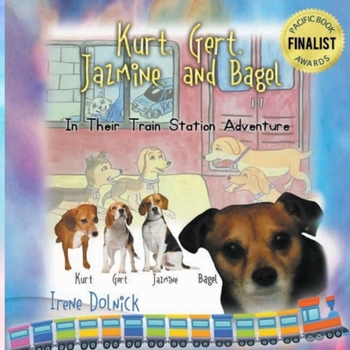 Paperback Kurt, Gert, Jazmine, and Bagel: In Their Train Station Adventure Book