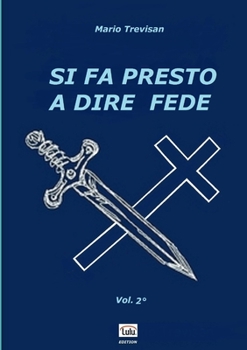 Paperback SI FA PRESTO A DIRE FEDE - Vol. 2° [Italian] Book