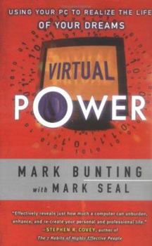 Paperback Virtual Power: Using Your PC to Realize the Life of Your Dreams Book
