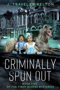Paperback Criminally Spun Out: Book 5 of the Fiber Maven's Mysteries Book