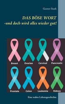 Paperback Das böse Wort: - und doch wird alles wieder gut! [German] Book