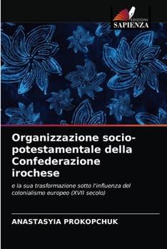 Paperback Organizzazione socio-potestamentale della Confederazione irochese [Italian] Book