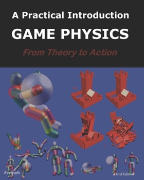 Paperback Game Physics: A Practical Introduction: (Third Edition) Book