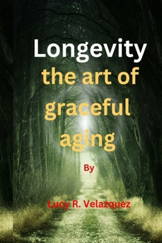Paperback Longevity the art of graceful aging Book